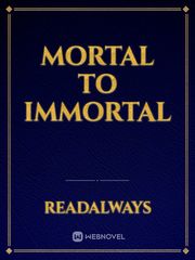 Mortal to Immortal Book