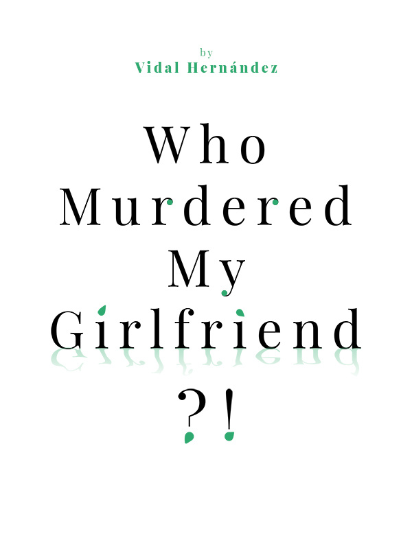 Who Murdered My Girlfriend?! Book