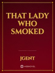 That Lady Who Smoked Book