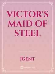 Victor's Maid of Steel! Book