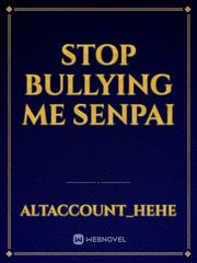 Stop bullying me senpai Book