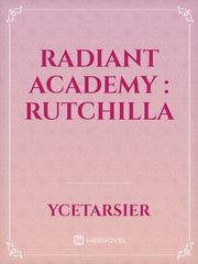 RADIANT ACADEMY : RUTCHILLA Book