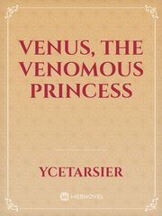 Venus, The Venomous Princess Book