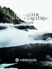 The Master Alchemist's Returns (Dropped) Book