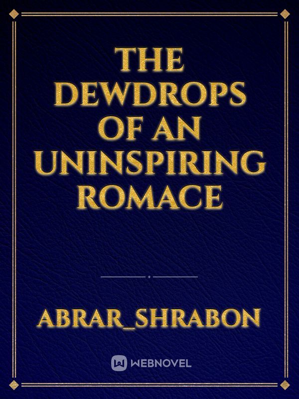 The dewdrops of an uninspiring romace Book