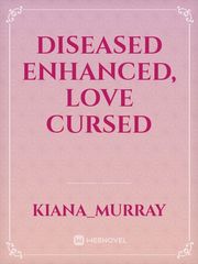 Diseased enhanced, Love cursed Book