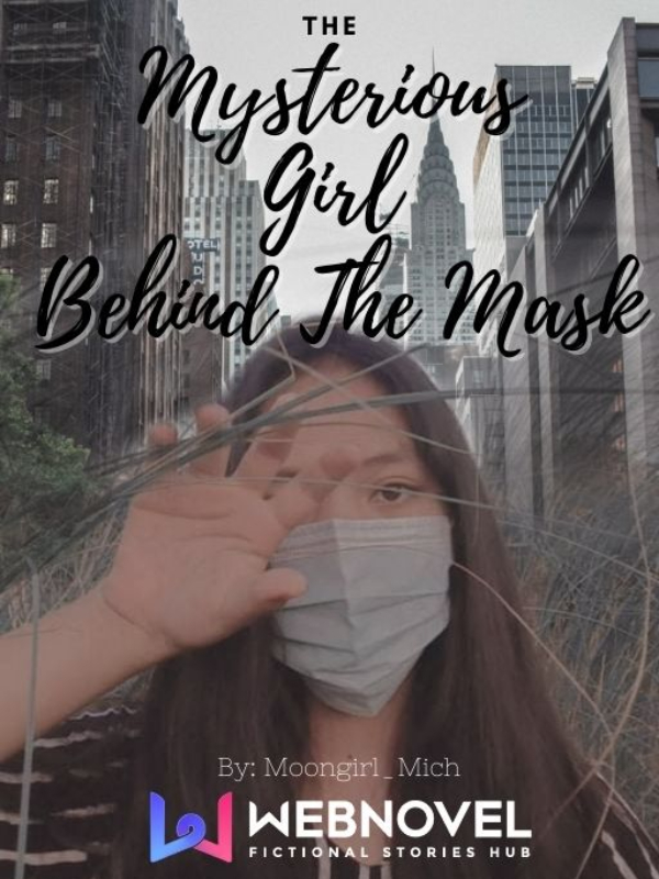 The Mysterious Girl Behind The Mask