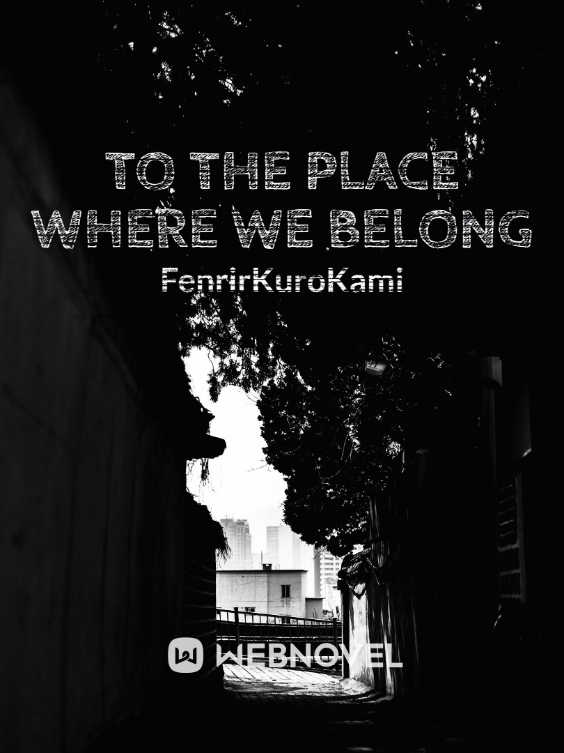 To the place where we belong