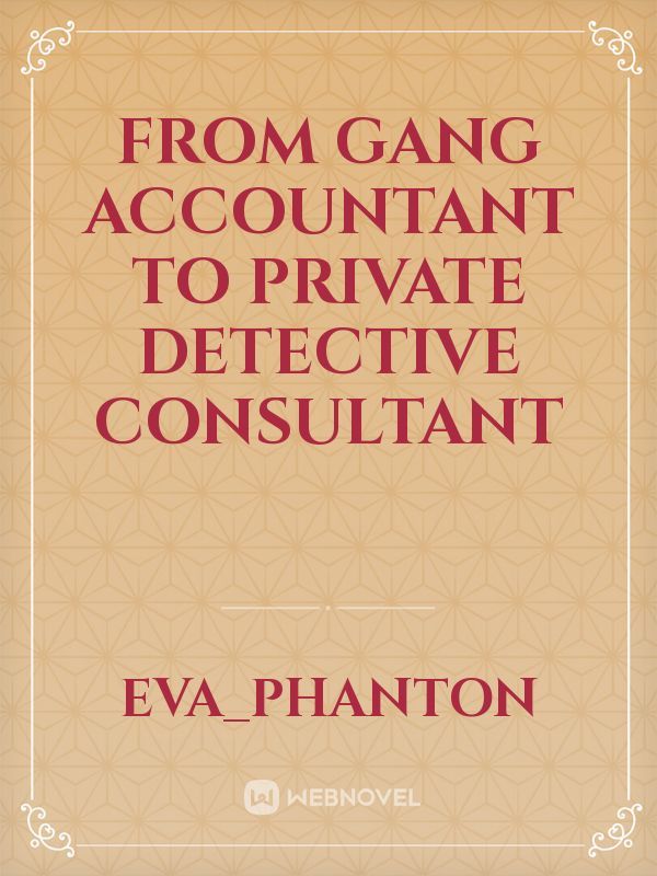 From gang accountant to private detective consultant Book