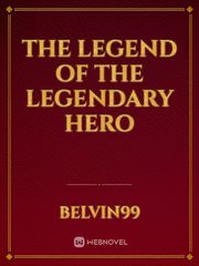 The Legend of the Legendary Hero Book