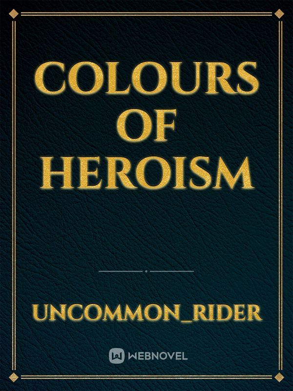 Colours of Heroism