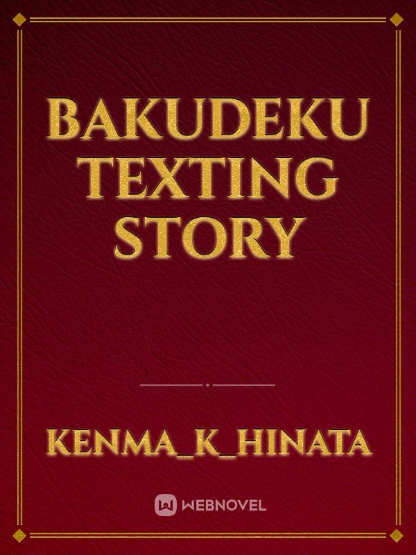 BakuDeku texting story