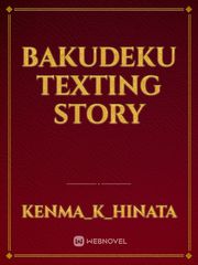 BakuDeku texting story Book