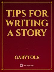 TIPS FOR WRITING A STORY Book