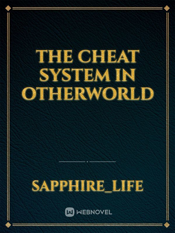 The Cheat System in OtherWorld
