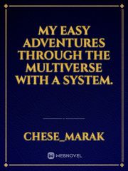 My Easy Adventures Through the Multiverse With a System. Book