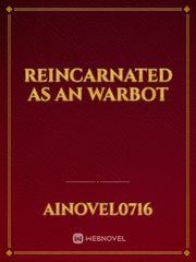 Reincarnated as an WarBot Book