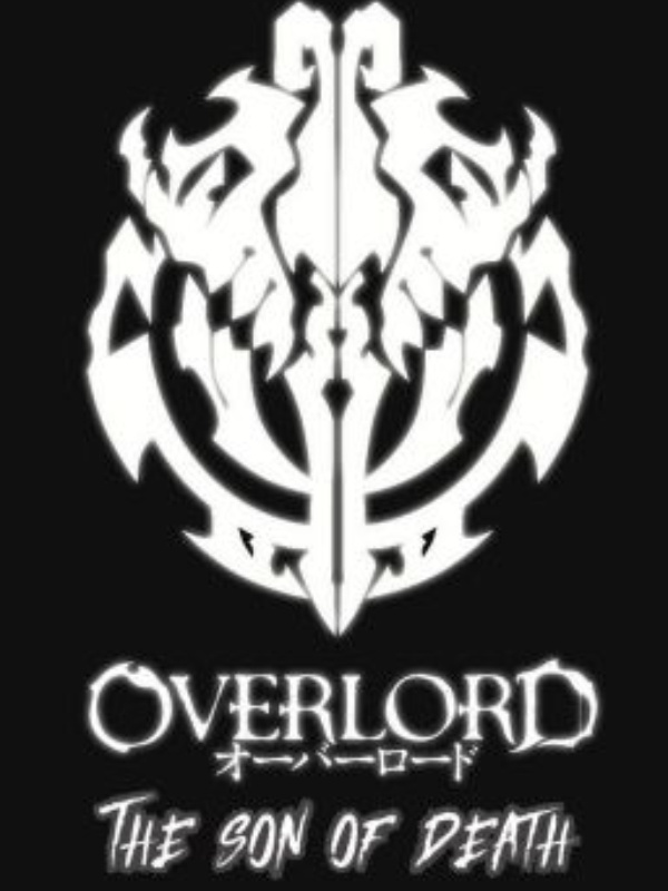 Overlord, The Son of Death