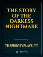 The Story Of The Darkess Nightmare Book