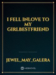 I Fell Inlove to my Girlbestfriend Book