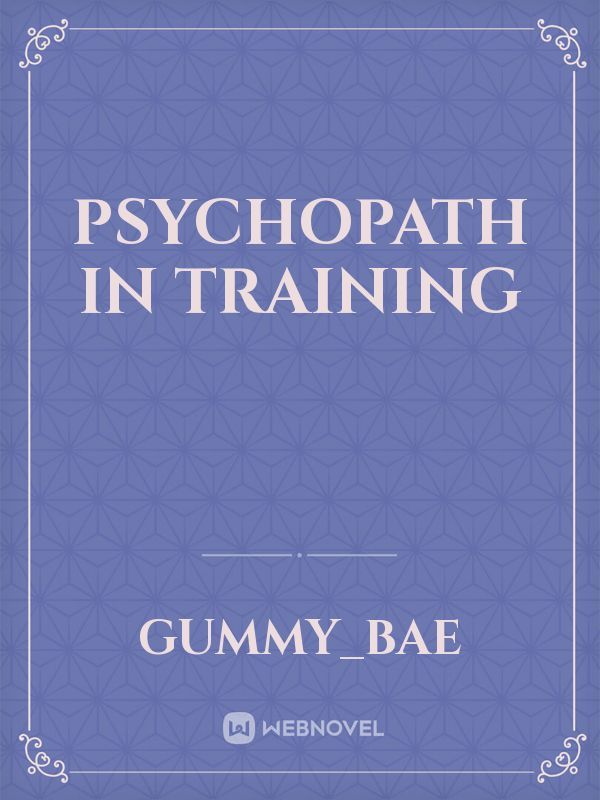 Psychopath in training Book