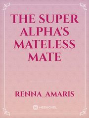 The Super Alpha's Mateless Mate Book