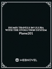Isumis travels in Ulura with the evolution system Book