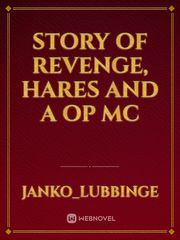 Story of revenge, hares and a op mc Book
