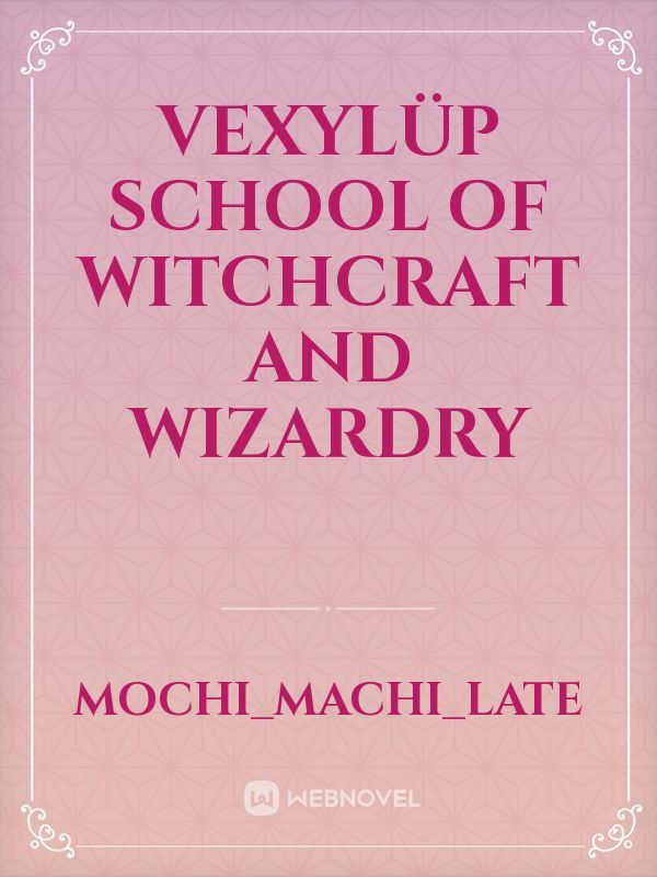 Vexylüp school of witchcraft and wizardry