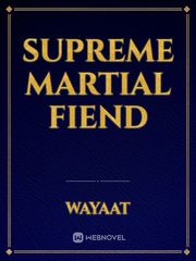Supreme Martial Fiend Book