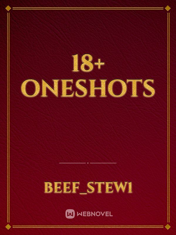 18+ oneshots Book