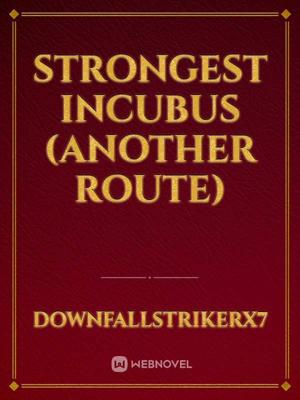 Strongest Incubus (Another Route) Book