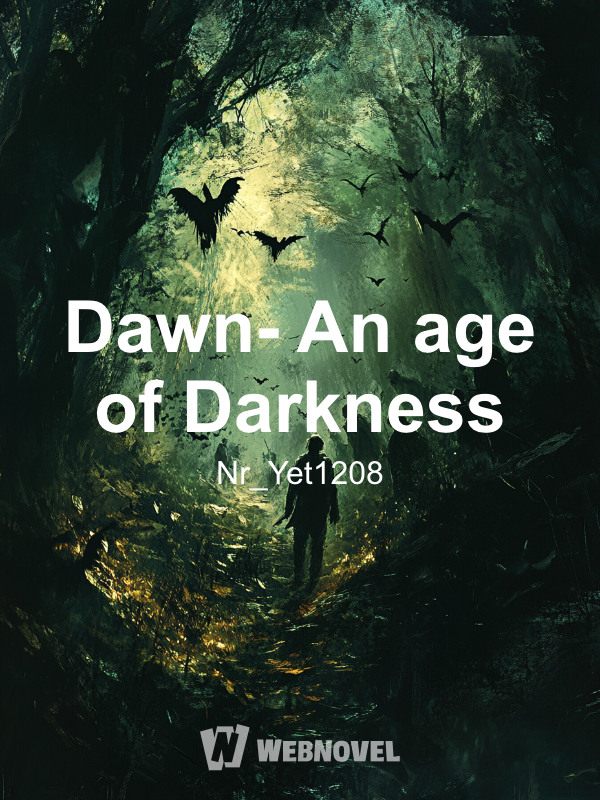 Dawn- An age of Darkness