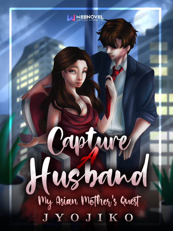 Capture A Husband: My Asian Mother's Quest
