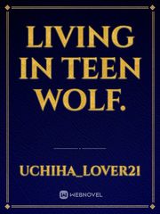 Living in Teen Wolf. Book