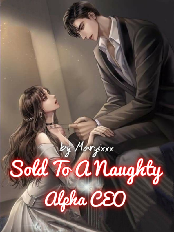 Sold To A Naughty Alpha CEO
