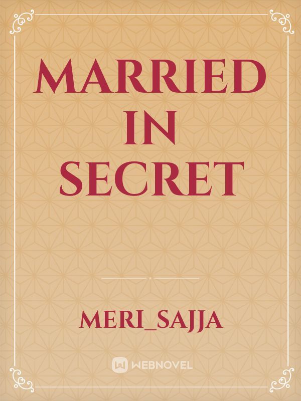 MARRIED IN SECRET Book