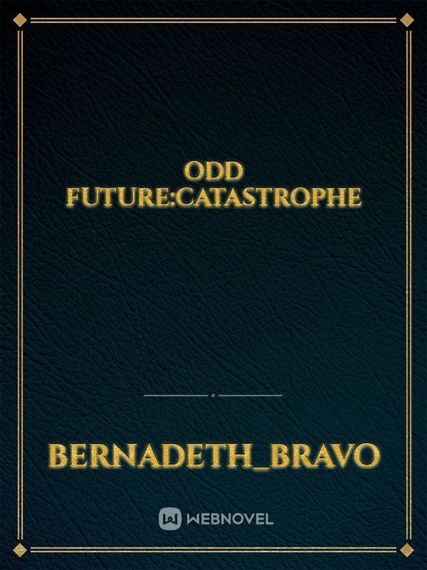 ODD FUTURE:Catastrophe