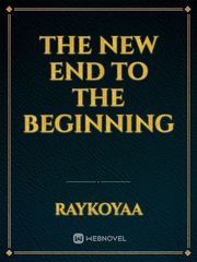 The new end to the beginning Book