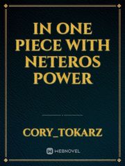 In one piece with neteros power Book