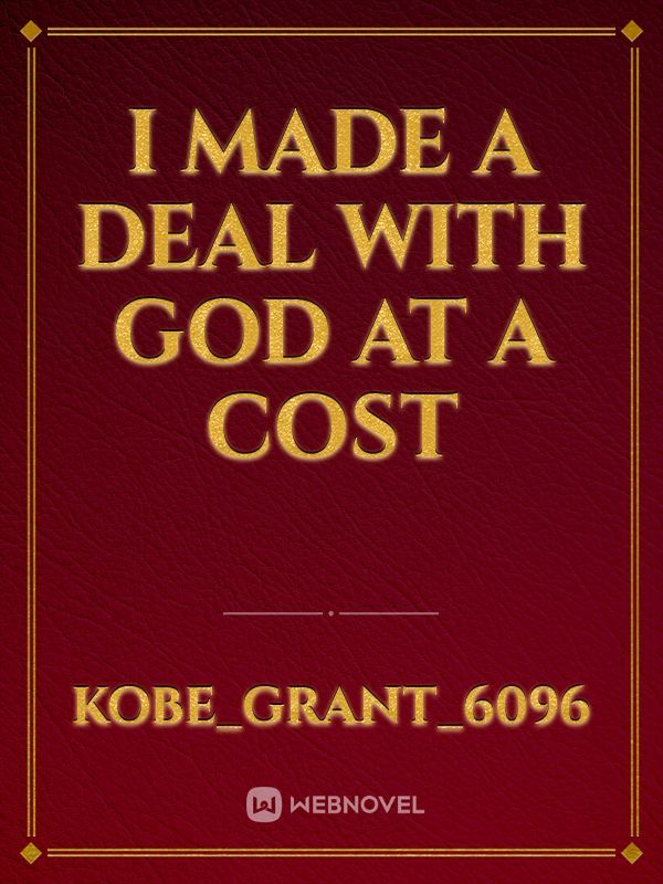 I made a deal with god at a cost