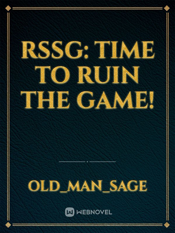 RSSG: Time to ruin the game!