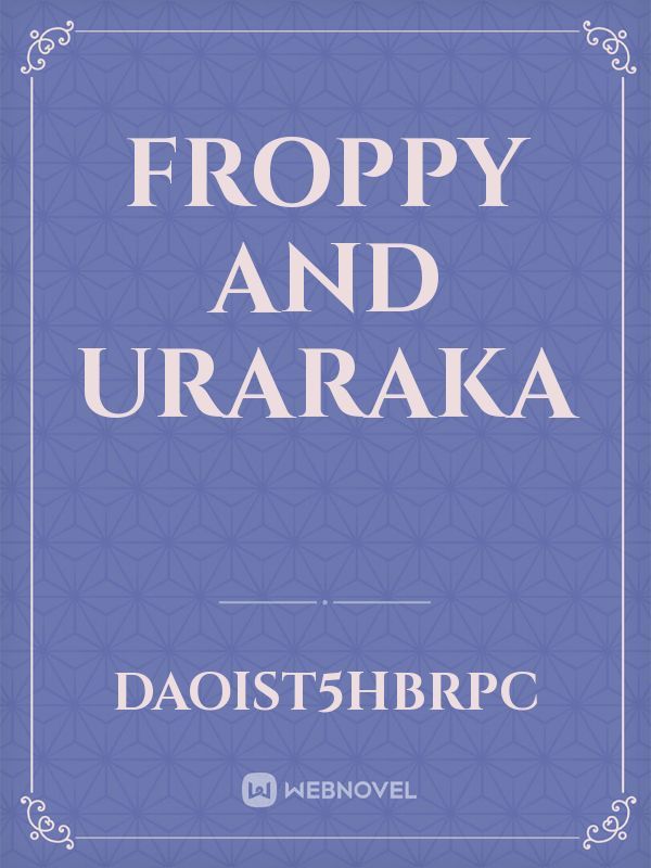 Froppy and uraraka Book