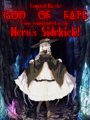 Tempted by a Goddess of Fate I was Reincarnated as the Hero's Sidekick Book