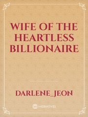 Wife of the Heartless Billionaire Book