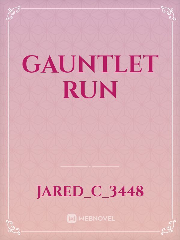 Gauntlet Run