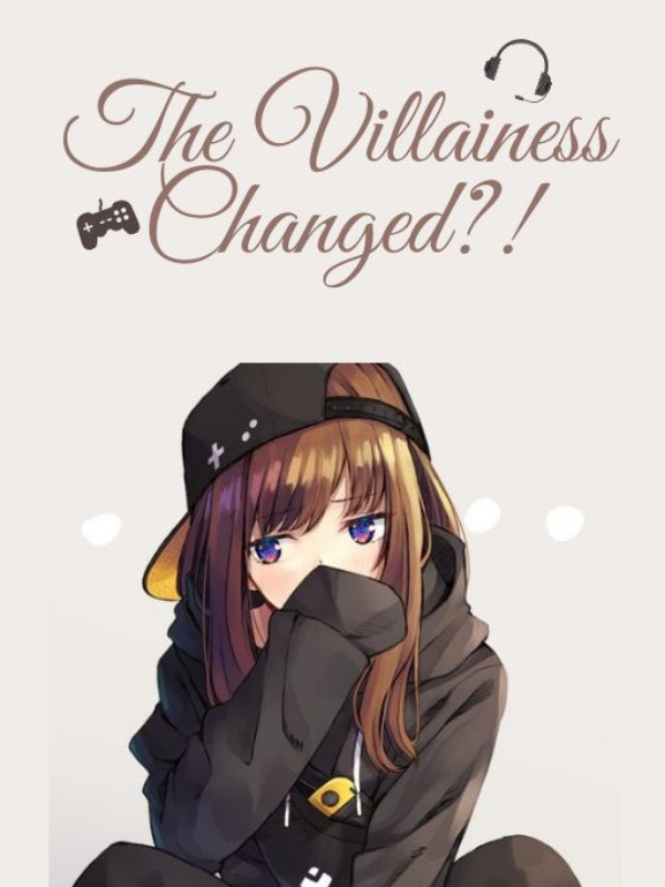 The Villainess Changed?!