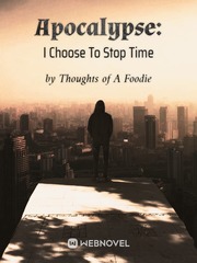 Apocalypse: I Choose To Stop Time Book