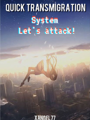 Quick Transmigration:System Let's attack Book