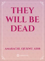 They will be dead Book